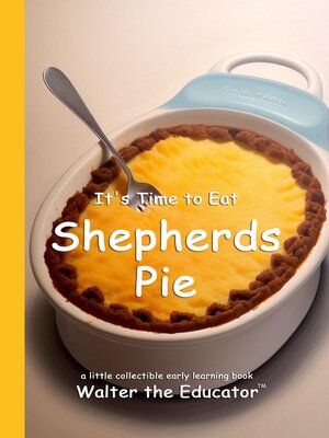 cover image of It's Time to Eat Shepherds Pie